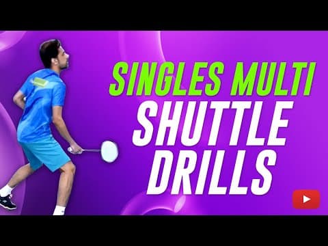 Become a Better Badminton Player - Singles Multi Shuttle Drills